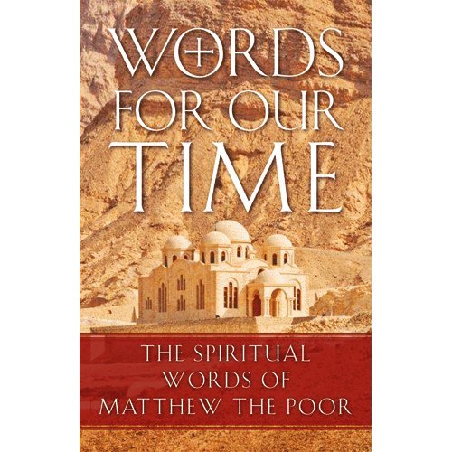 Words for Our Time The Spiritual Words of Matthew the Poor  2012 9781936270453 Front Cover