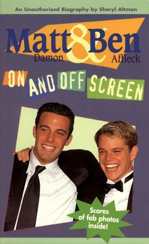 Matt Damon and Ben Affleck On and off Screen  1999 9780061071454 Front Cover