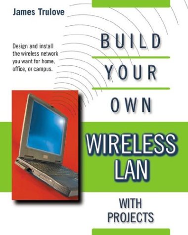 Build Your Own Wireless Lans   2002 9780071380454 Front Cover