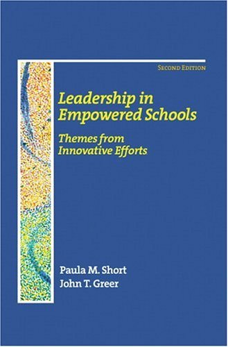 Leadership in Empowered Schools Themes from Innovative Efforts 2nd 2002 (Revised) 9780130199454 Front Cover
