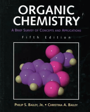 Organic Chemistry A Brief Survey of Concepts and Applications 5th 1995 9780131246454 Front Cover