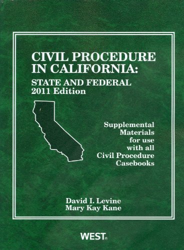 Civil Procedure in California State and Federal Supplemental Materials for Use with All Civil Procedure Casebooks, 2011  2011 9780314272454 Front Cover