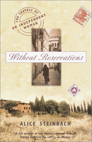 Without Reservations The Travels of an Independent Woman  2002 9780375758454 Front Cover
