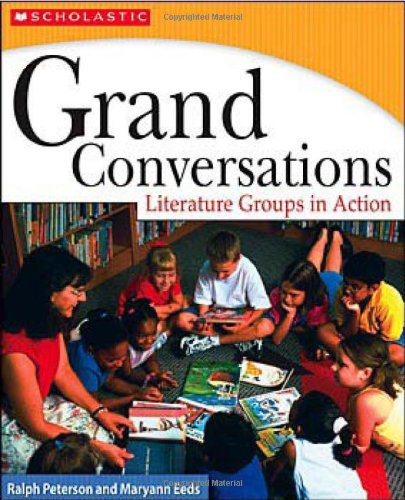 Grand Conversations Literature Groups in Action  2007 9780439926454 Front Cover