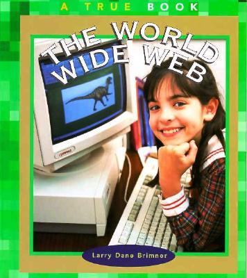World Wide Web  1997 (Revised) 9780516203454 Front Cover