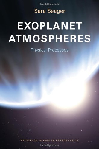 Exoplanet Atmospheres Physical Processes  2010 9780691146454 Front Cover