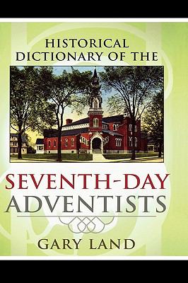 Historical Dictionary of Seventh-Day Adventists   2005 9780810853454 Front Cover