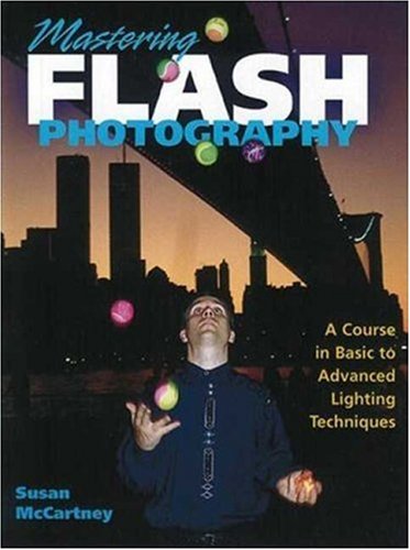 Mastering Flash Photography A Course in Basic to Advanced Lighting Techniques  1997 9780817445454 Front Cover