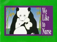 We Like to Nurse  N/A 9780934252454 Front Cover