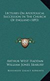 Lectures on Apostolical Succession in the Church of England N/A 9781164960454 Front Cover