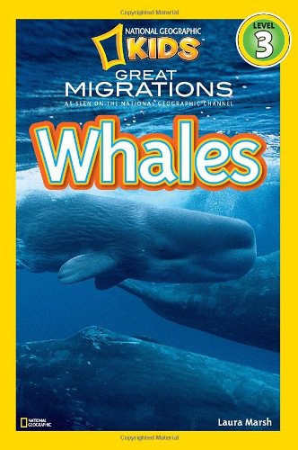 National Geographic KIds: Great Migrations Whales Be A Nat Geo Kids Super Reader  2010 9781426307454 Front Cover