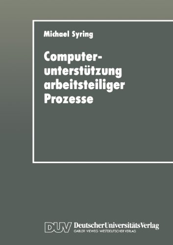 Computerunterstï¿½tzung Arbeitsteiliger Prozesse   1994 9783322988454 Front Cover