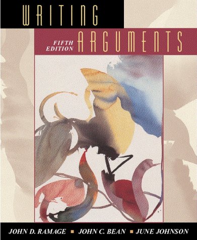 Writing Arguments A Rhetoric with Readings 5th 2001 9780205317455 Front Cover