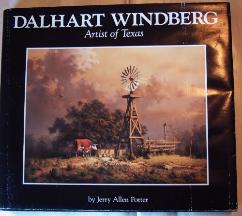 Dalhart Windberg : Artist of Texas N/A 9780292715455 Front Cover