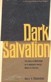 Dark Salvation The Story of Methodism As It Developed among Blacks in America  1976 9780385002455 Front Cover