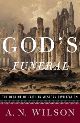 God's Funeral The Decline of Faith in Western Civilization  1999 9780393047455 Front Cover