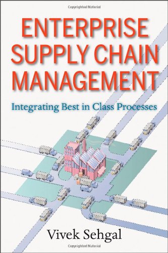 Enterprise Supply Chain Management Integrating Best in Class Processes  2009 9780470465455 Front Cover