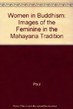 Women in Buddhism Images of the Feminine in the Mahayana Tradition N/A 9780520054455 Front Cover