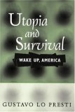 Utopia and Survival Wake up America N/A 9780533151455 Front Cover