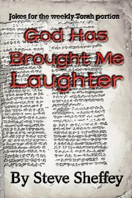 God Has Brought Me Laughter Jokes for the Weekly Torah Portion N/A 9780595320455 Front Cover