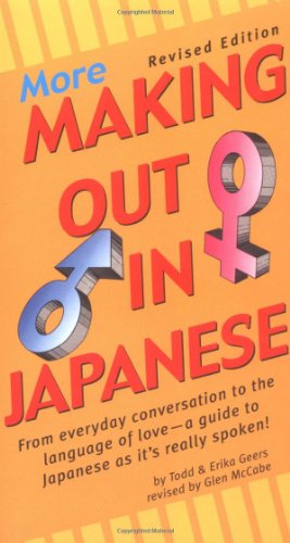 More Making Out in Japanese  2nd 2004 (Revised) 9780804833455 Front Cover