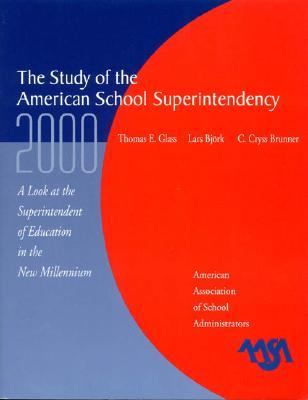 Study of the American Superintendency 2000 A Look at the Superintendent of Education in the New Millennium  2000 9780876522455 Front Cover