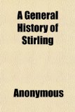 General History of Stirling  N/A 9781151387455 Front Cover