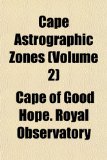 Cape Astrographic Zones  N/A 9781151949455 Front Cover