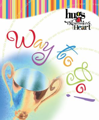 Hugs Expressions: Way to Go!  N/A 9781439168455 Front Cover