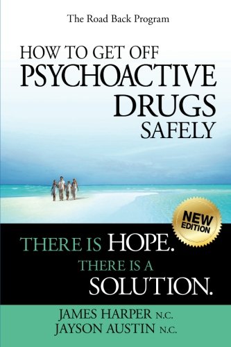 How to Get off Psychoactive Drugs Safely There Is Hope. There Is a Solution N/A 9781460944455 Front Cover