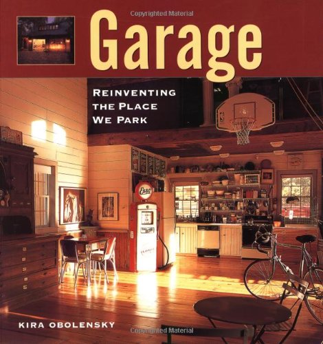 Garage Reinventing the Place We Park  2003 9781561586455 Front Cover