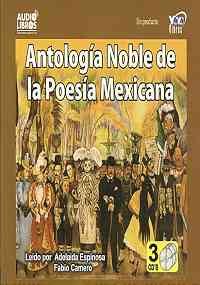 Antologia noble de la poesia mexicana/ Mexican poetry anthology:  2008 9789588318455 Front Cover