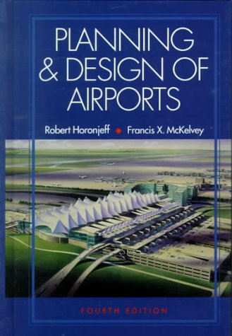 Planning and Design of Airports, 4/e  4th 1994 (Revised) 9780070453456 Front Cover