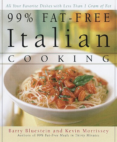 99% Fat-Free Italian Cooking All Your Favorite Dishes with Less Than 1 Gram of Fat  1999 9780385485456 Front Cover