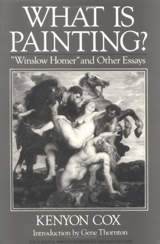 What Is Painting? Winslow Homer and Other Essays N/A 9780393305456 Front Cover