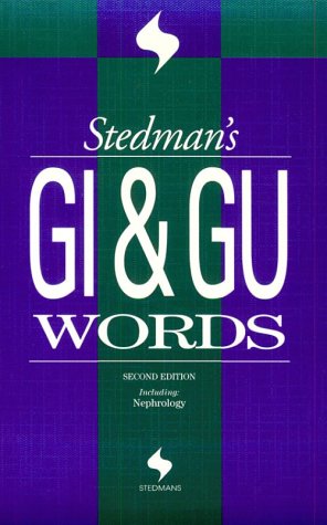 Stedman's GI/GU Words : Including: Nephrology 2nd 1996 (Revised) 9780683181456 Front Cover