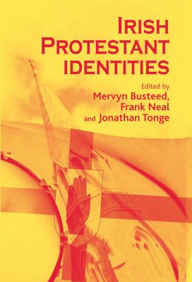 Irish Protestant Identities   2008 9780719077456 Front Cover