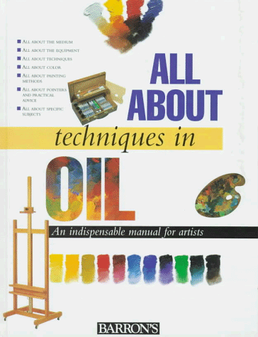 All about Techniques in Oil   1997 9780764150456 Front Cover