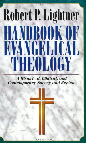 Handbook of Evangelical Theology A Historical, Biblical, and Contemporary Survey and Review N/A 9780825431456 Front Cover