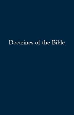 Doctrines of the Bible A Brief Discussion of the Teachings of God's Word N/A 9780836136456 Front Cover