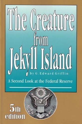 Creature from Jekyll Island A Second Look at the Federal Reserve 5th 9780912986456 Front Cover