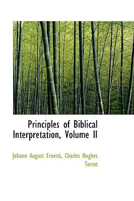 Principles of Biblical Interpretation:   2009 9781103633456 Front Cover