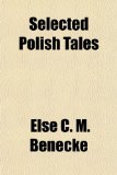 Selected Polish Tales  N/A 9781153740456 Front Cover