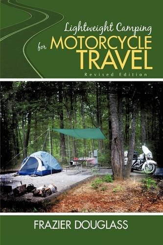 Lightweight Camping for Motorcycle Travel Revised Edition N/A 9781440176456 Front Cover