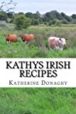 Kathys Irish Recipes  N/A 9781482743456 Front Cover