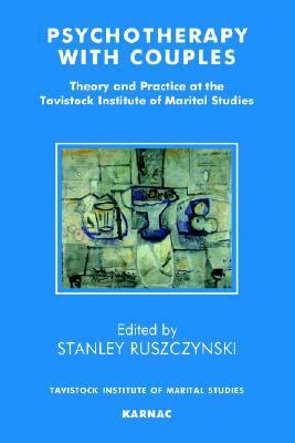Psychotherapy with Couples Theory and Practice at the Tavistock Institute of Marital Studies  1993 9781855750456 Front Cover