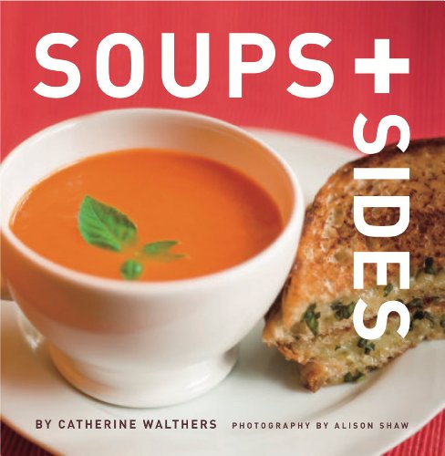 Soups + Sides  N/A 9781891105456 Front Cover