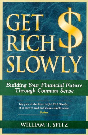 Get Rich Slowly : Building a Financial Future N/A 9780028608457 Front Cover