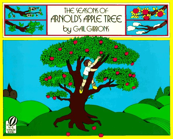 Seasons of Arnold's Apple Tree   1988 9780152712457 Front Cover
