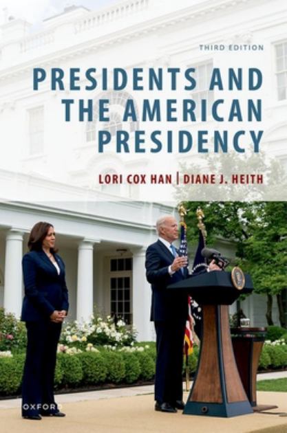 Presidents and the American Presidency 3rd 9780197643457 Front Cover